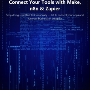 AI Workflow Automation: Connect Your Tools with Make, n8n & Zapier