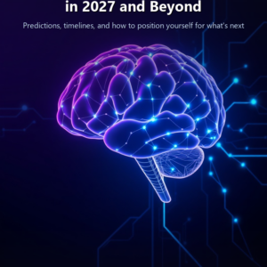 The Future of AI: What's Coming in 2027 and Beyond