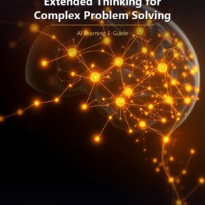 How to Use Claude's Extended Thinking for Complex Problem Solving
