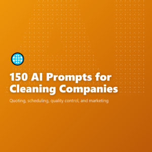 150 AI Prompts for Cleaning Companies