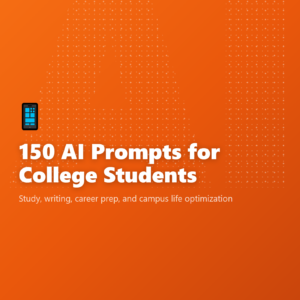 150 AI Prompts for College Students