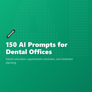 150 AI Prompts for Dental Offices