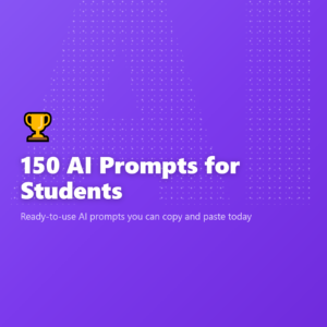 150 AI Prompts for Students