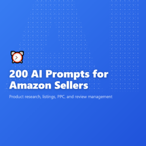 200 AI Prompts for Amazon Sellers