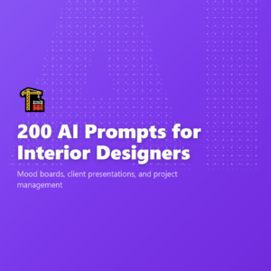 200 AI Prompts for Interior Designers