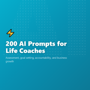 200 AI Prompts for Life Coaches