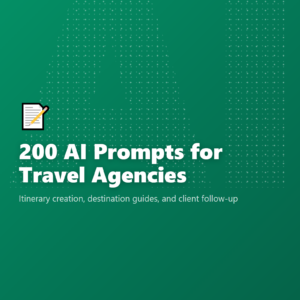 200 AI Prompts for Travel Agencies