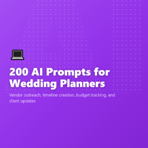 200 AI Prompts for Wedding Planners