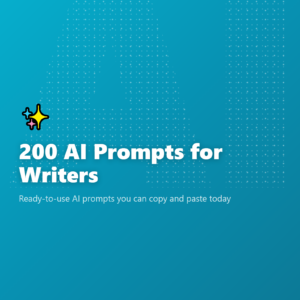 200 AI Prompts for Writers