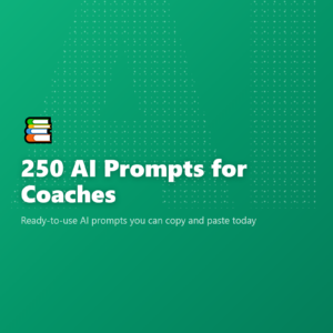 250 AI Prompts for Coaches