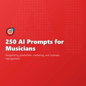 250 AI Prompts for Musicians