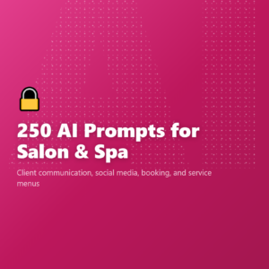 250 AI Prompts for Salon & Spa