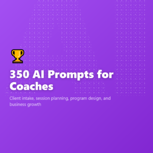 350 AI Prompts for Coaches