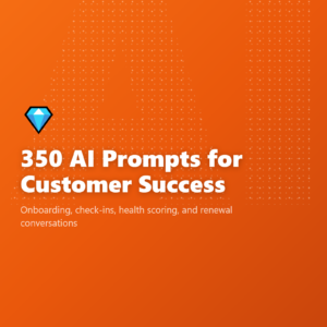 350 AI Prompts for Customer Success