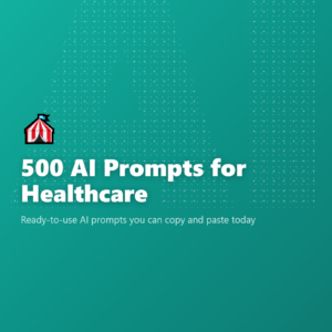 500 AI Prompts for Healthcare