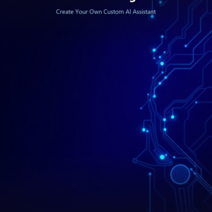 Build an AI Agent: Create Your Own Custom AI Assistant