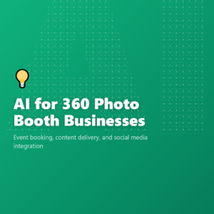 AI for 360 Photo Booth Businesses