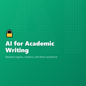 AI for Academic Writing