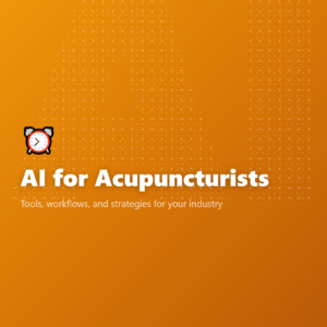 AI for Acupuncturists