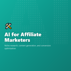 AI for Affiliate Marketers