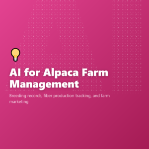 AI for Alpaca Farm Management