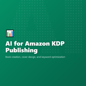 AI for Amazon KDP Publishing