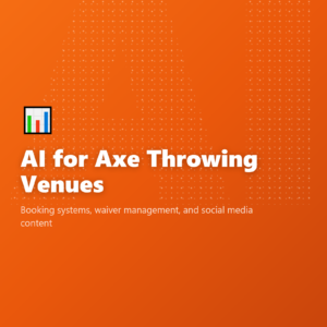 AI for Axe Throwing Venues