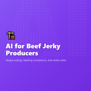 AI for Beef Jerky Producers