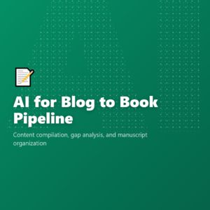 AI for Blog to Book Pipeline