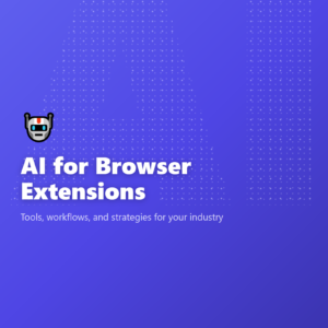 AI for Browser Extensions