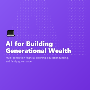 AI for Building Generational Wealth
