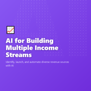 AI for Building Multiple Income Streams
