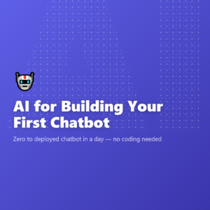 AI for Building Your First Chatbot