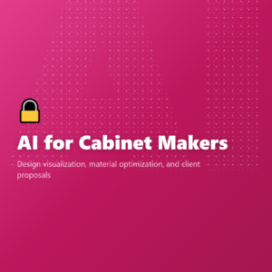 AI for Cabinet Makers