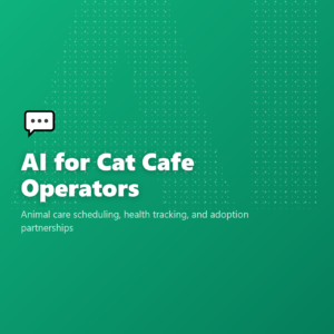 AI for Cat Cafe Operators