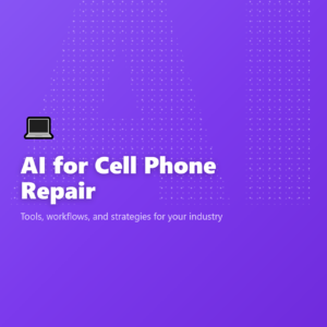 AI for Cell Phone Repair