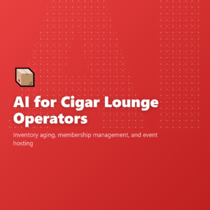 AI for Cigar Lounge Operators
