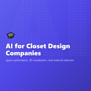 AI for Closet Design Companies