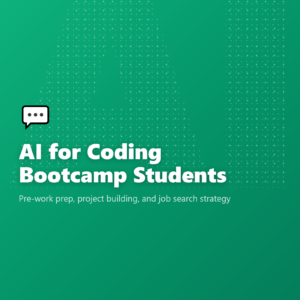 AI for Coding Bootcamp Students