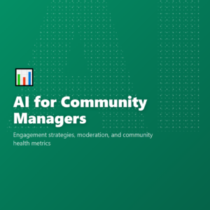 AI for Community Managers