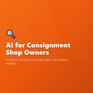 AI for Consignment Shop Owners