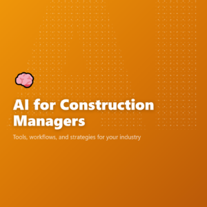 AI for Construction Managers