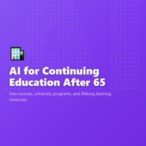 AI for Continuing Education After 65
