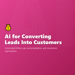 AI for Converting Leads Into Customers
