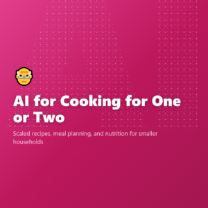 AI for Cooking for One or Two
