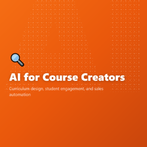 AI for Course Creators