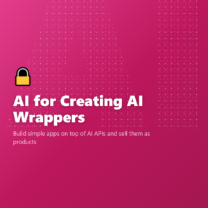 AI for Creating AI Wrappers