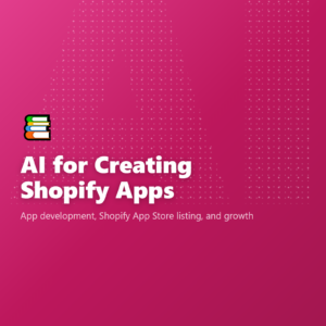 AI for Creating Shopify Apps