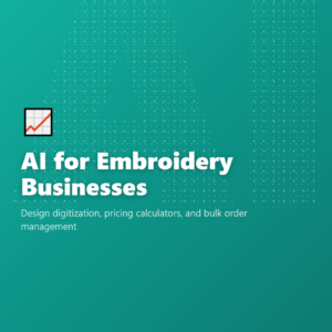 AI for Embroidery Businesses