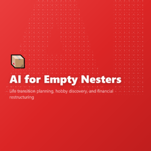 AI for Empty Nesters